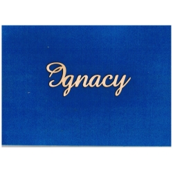 Imię Ignacy 14,5x5,5 cm   czcionka Amaze